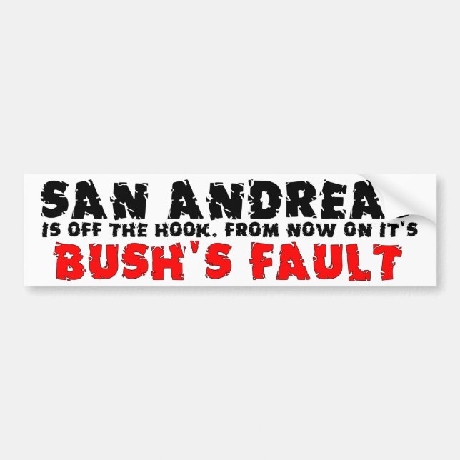 Bush's Fault Bumper Sticker (Front)