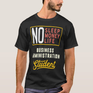 Business Administration Major Studen Graduation T-Shirt