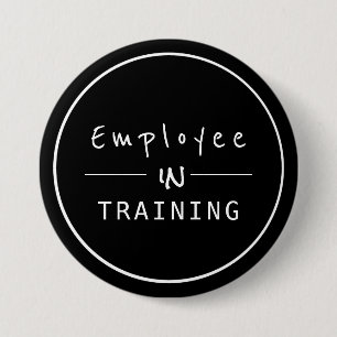 Business Centered Employee in Training 7.5 Cm Round Badge