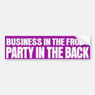 business in the front party in the back bumper sticker