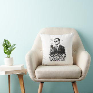 Business is business quotation cushion