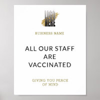 Business Logo Staff are Vaccinated on white Poster