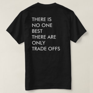 Business Moto for entrepreneur Trade offs T-Shirt