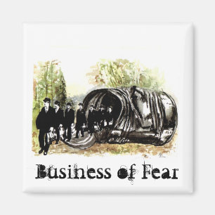 Business of Fear Magnet