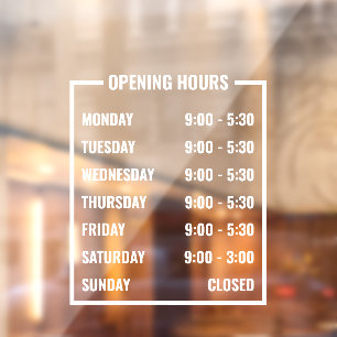 Business Opening Hours  Window Cling