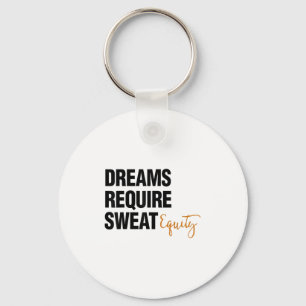 Business Quote Sweat Equity Entrepreneur Key Ring