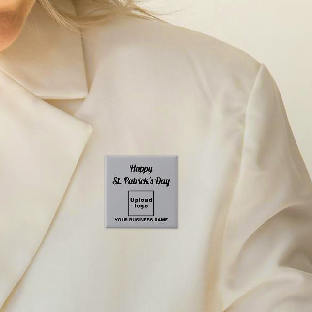 Business Saint Patrick Greeting on Grey Square 15 Cm Square Badge (Business name and logo with Happy Saint Patrick's Day greeting on gray square button.)