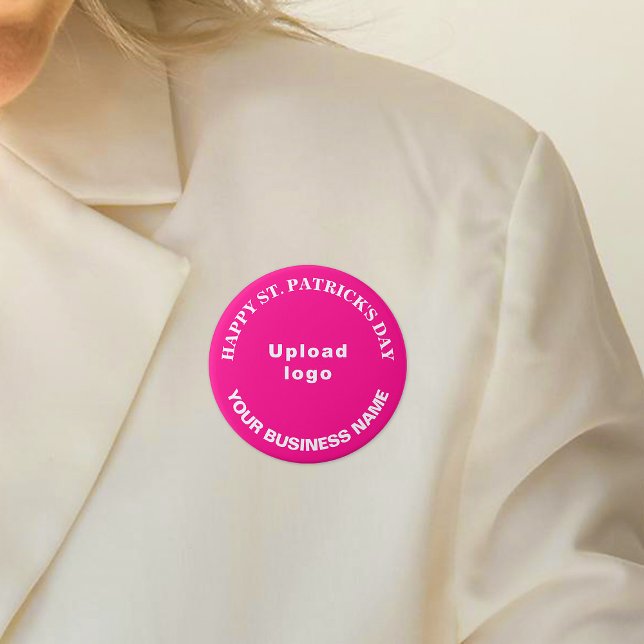 Business Saint Patrick Greeting on Pink Round 7.5 Cm Round Badge (Business name and logo with Happy Saint Patrick's Day greeting on pink round button.)