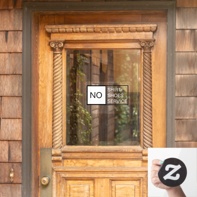 Business Shop No Shirt No Shoes No Service Window Cling (Home Door)