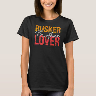 Busker Mother And A  Music Activity Busking T-Shirt