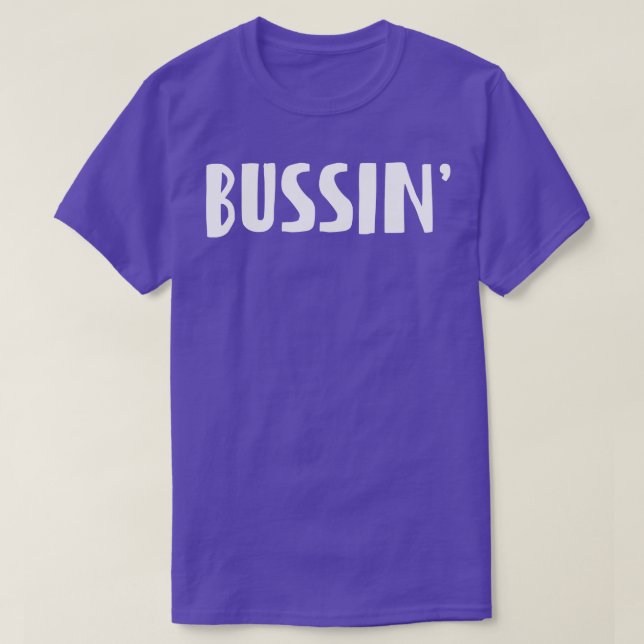 BUSSIN T-Shirt (Design Front)