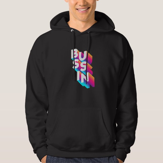 Bussin - Viral Meme Slang Relatable Hoodie (Front)
