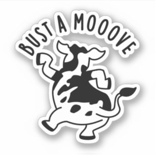 Bust A Mooove Funny Cow Pun 