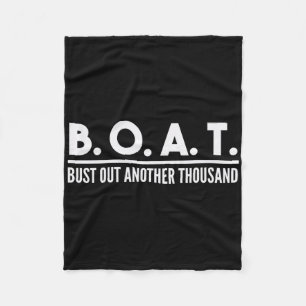 Bust Out Another Thousand Funny Boating Boat Owner Fleece Blanket