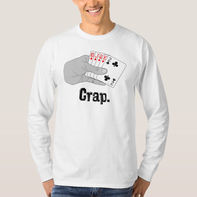 Busted Draw...crap. T-Shirt (Front)