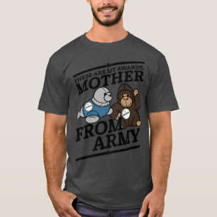 Buster Bluth These are my Awards Mother From Army T-Shirt