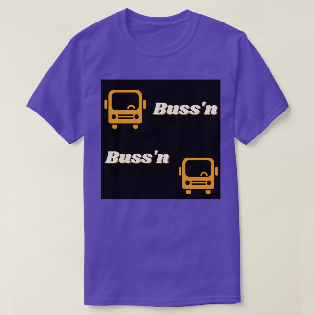 BUSTIN bustin T-Shirt (Design Front)