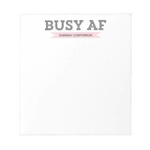 Busy AF   Trendy Modern Typography   Pink Notepad