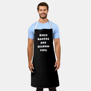 Busy Bakers are Seldom Tidy White Apron