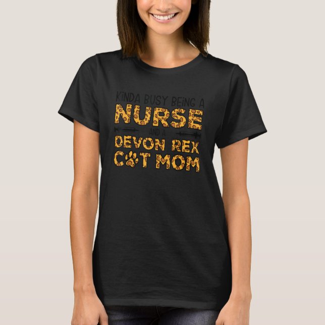 Busy Being Nurse And Mother - Devon Rex Cat Mom T-Shirt (Front)
