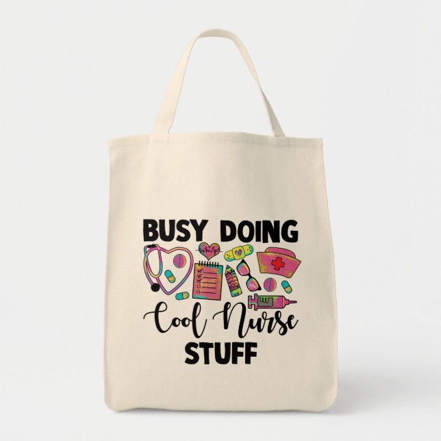 Busy Doing Cool Nurse Stuff  Tote Bag (Front)