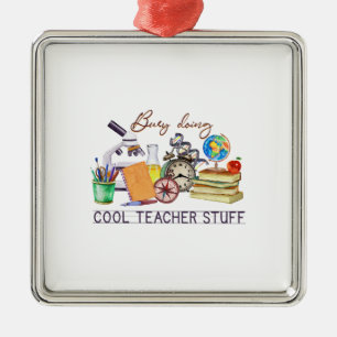 Busy Doing Cool Teacher Stuff Metal Tree Decoration