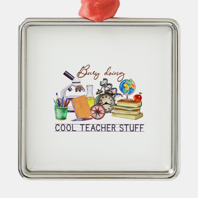 Busy Doing Cool Teacher Stuff Metal Tree Decoration (Front)