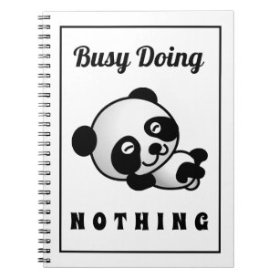 Busy Doing Nothing Cute Panda Funny Humor Notebook
