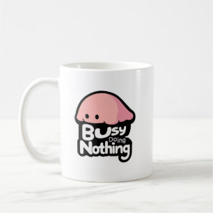 Busy Doing Nothing - Cute Pink Blob Coffee Mug