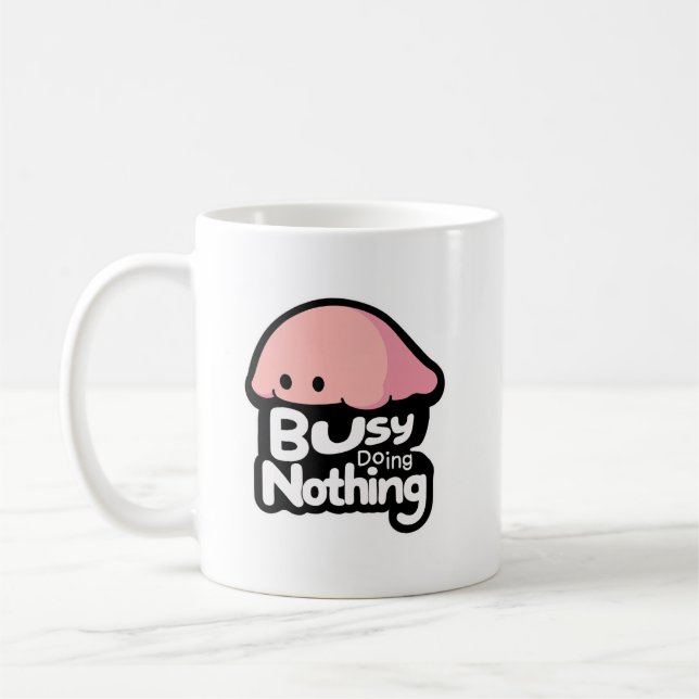 Busy Doing Nothing - Cute Pink Blob Coffee Mug (Left)