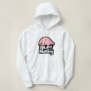 Busy Doing Nothing - Cute Pink Blob Hoodie