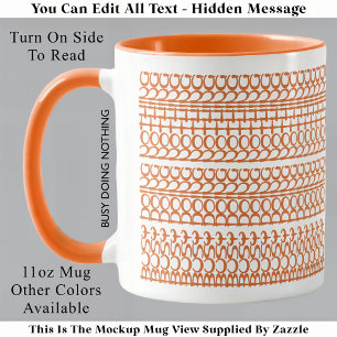 Busy Doing Nothing Hidden Message 147OW Birthday Mug