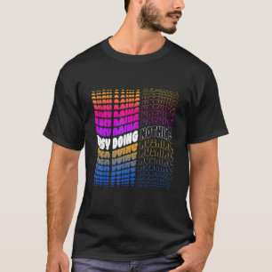 Busy Doing Nothing Jobless Lazy Idle Slacker Loung T-Shirt