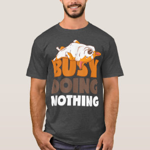 Busy Doing Nothing Lazy Welsh Corgi Dog Breed Lazi T-Shirt