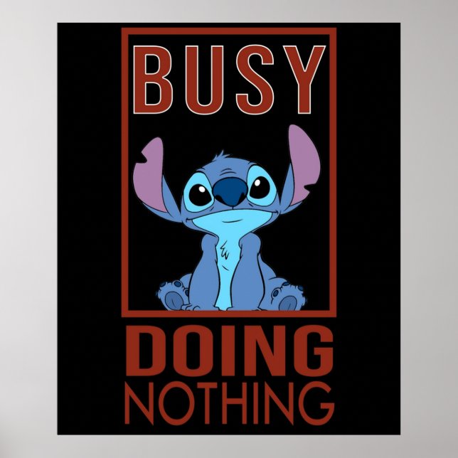 Busy Doing Nothing of Stitch Best Gift For Stitch  Poster (Front)