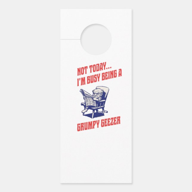 Busy Grumpy Geezer Door Hanger (Front)
