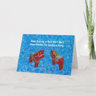 busy, how have you been? card