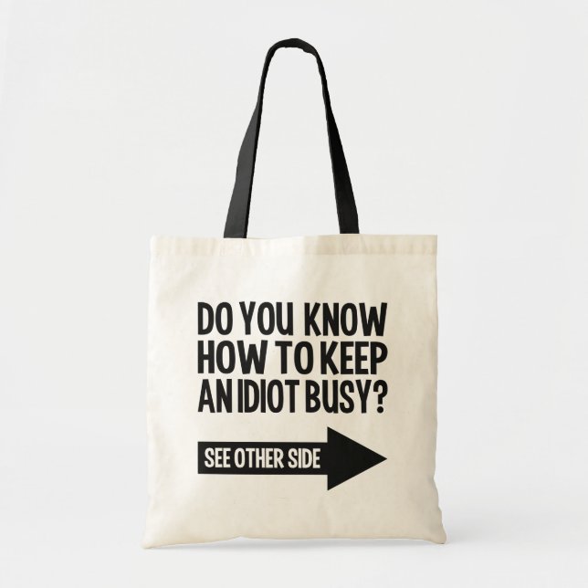 Busy Idiot Tote Bag (Front)