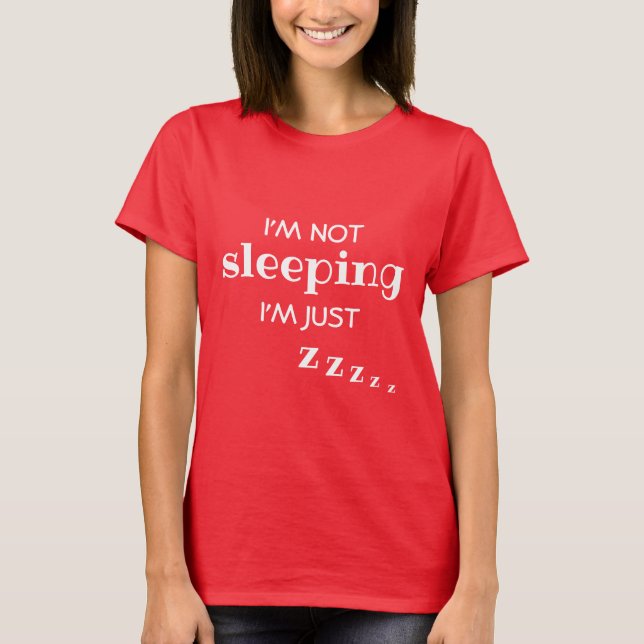 Busy Mum Funny Im Not Sleeping T-Shirt (Front)