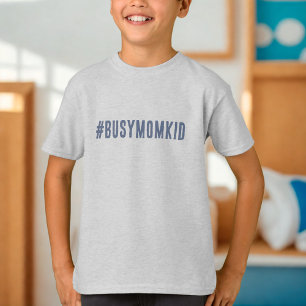 Busy Mum Kid T-Shirt