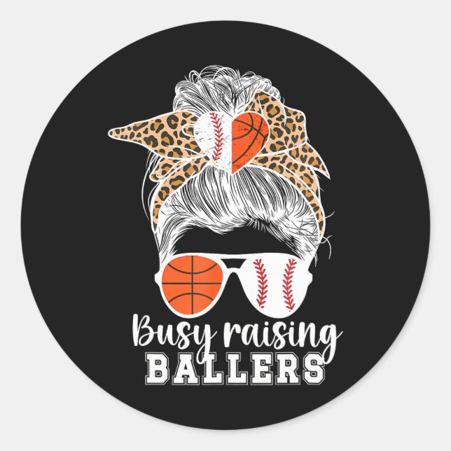 Busy Raising Ballers Baseball Basketball Mum Of Classic Round Sticker (Front)