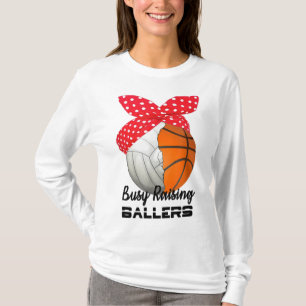 Busy Raising Ballers Basketball Volleyball for Mum T-Shirt