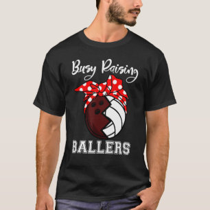 Busy Raising Ballers Bowling Volleyball Mom T-Shirt
