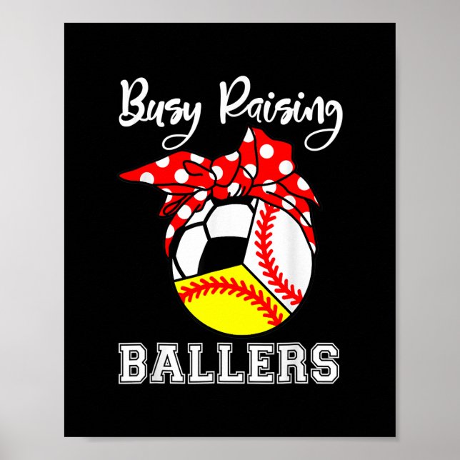 Busy Raising Ballers Funny Baseball Softball Poster (Front)