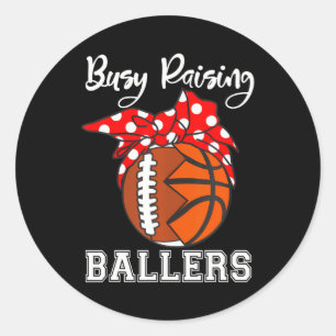Busy Raising Ballers Funny Football Basketball Classic Round Sticker