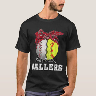 Busy Raising Ballers Softball baseball mum T-Shirt