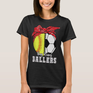 Busy Raising Ballers Softball Soccer - Softball Mo T-Shirt