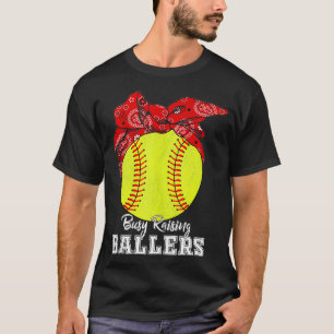 Busy Raising Ballers Softball Softball Mum T-Shirt