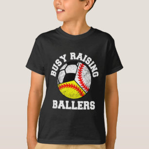 Busy Raising Byllers Funny Bysebyll Softbyll Socce T-Shirt