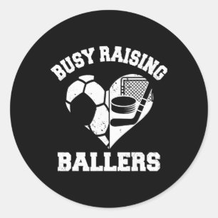 Busy Raising Byllers Soccer Hockey Heart Mom Game  Classic Round Sticker